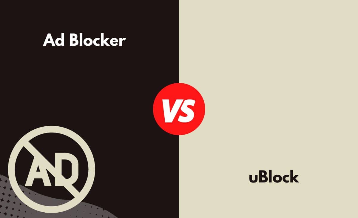 Difference Between Ad Blocker and uBlock