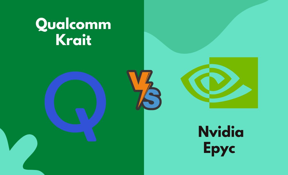 Difference Between Qualcomm Krait and Nvidia Epyc