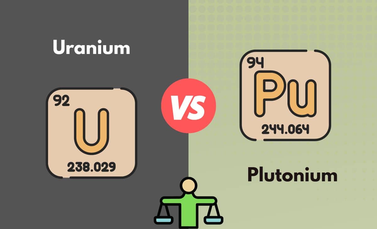 Difference Between Uranium and Plutonium