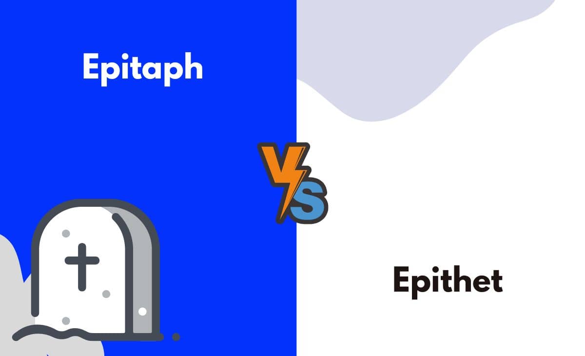 Difference Between Epitaph and Epithet