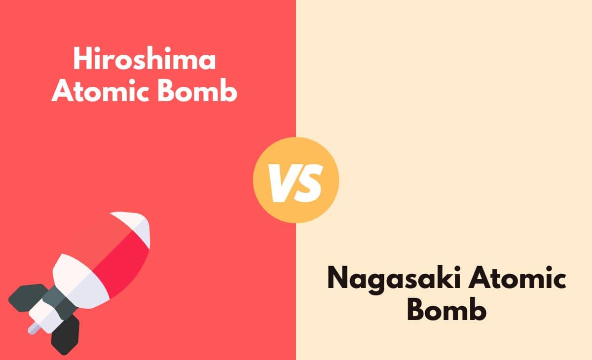 Difference Between Hiroshima Atomic Bomb and Nagasaki Atomic Bomb