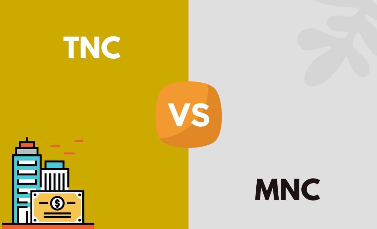 Difference Between TNC and MNC