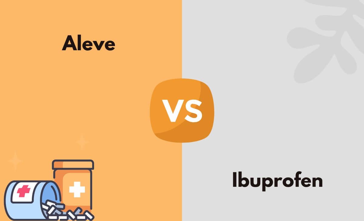 Difference Between Aleve and Ibuprofen