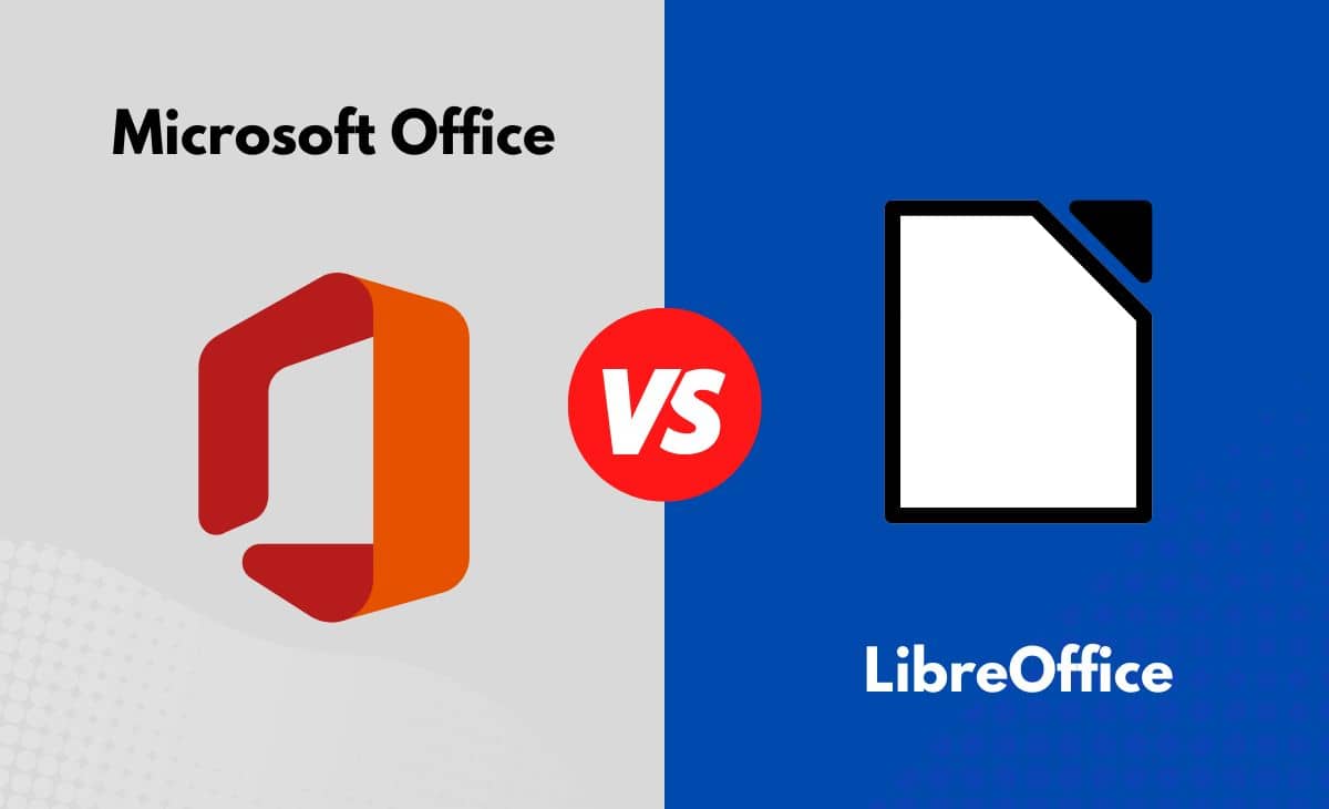 Difference Between Microsoft Office and LibreOffice