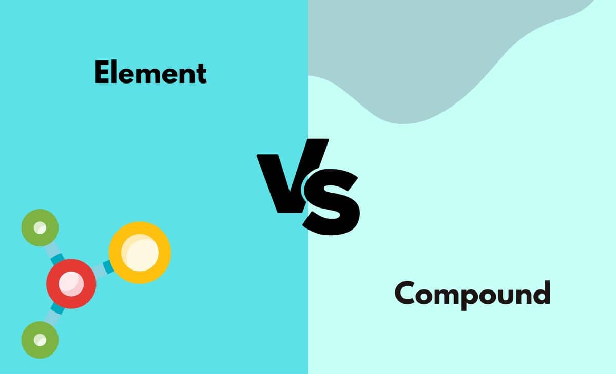 Difference Between Element and Compound