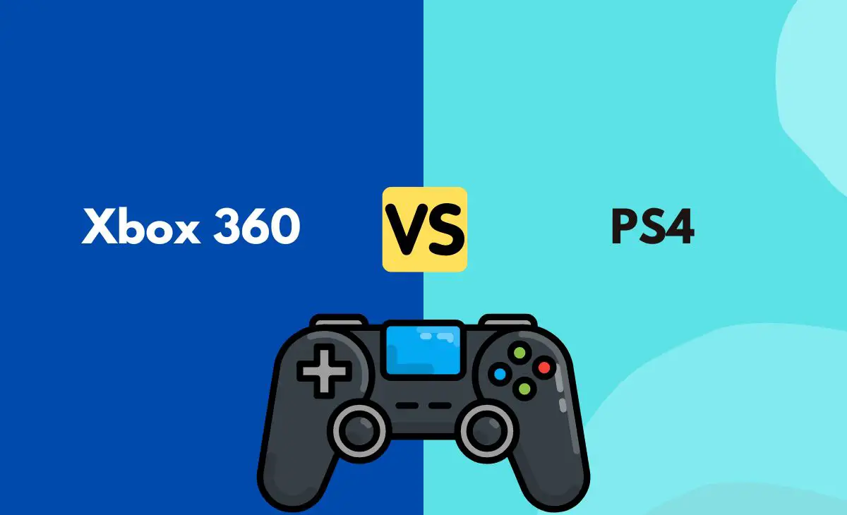 Difference Between Xbox 360 and PS4