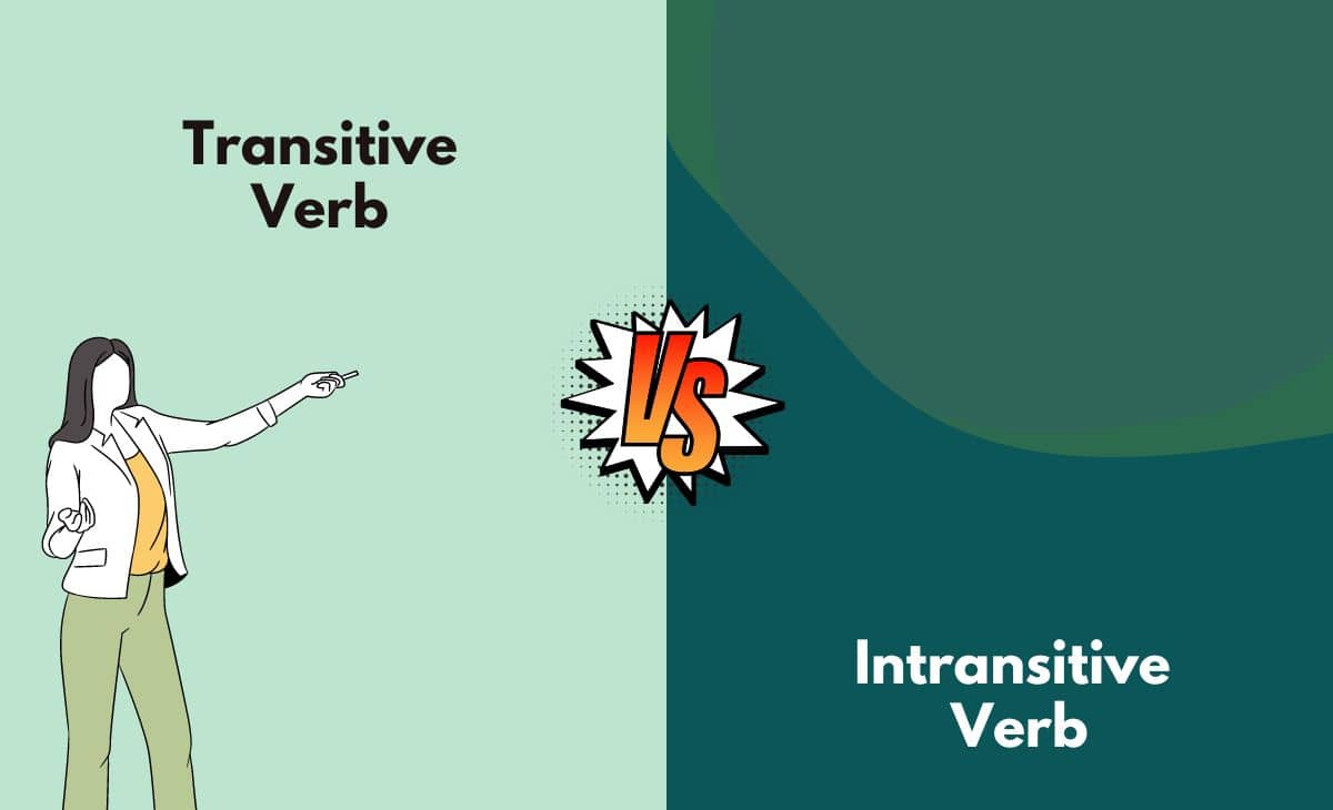 Difference Between Transitive and Intransitive Verb