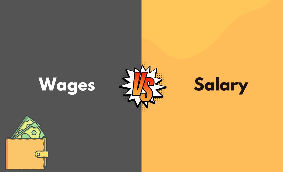 Difference Between Wages and Salary