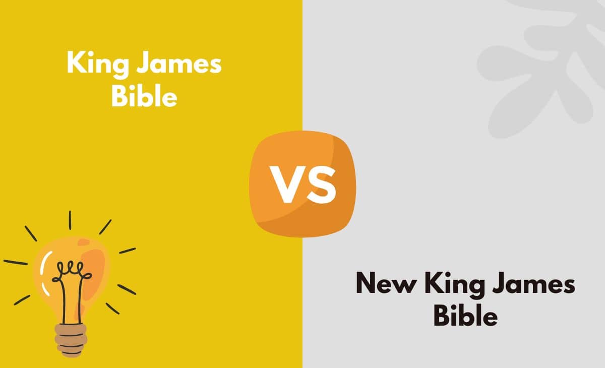 Difference Between King James Bible and New King James Bible