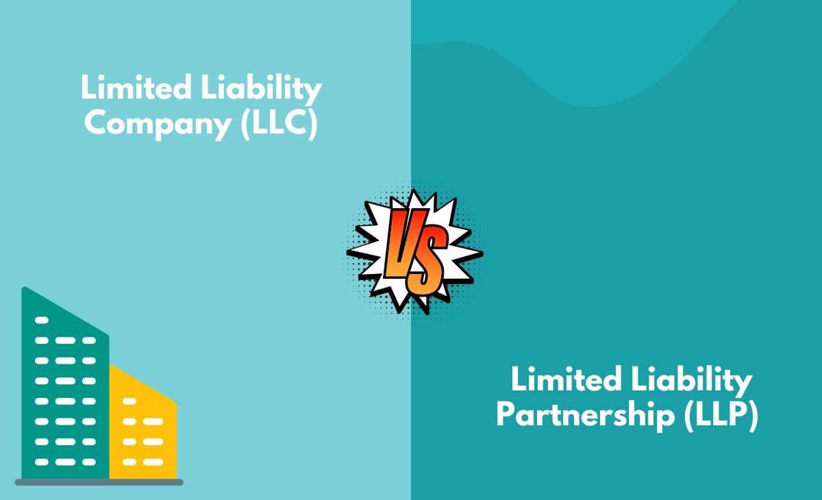 Difference Between Limited Liability Company (LLC) and Limited Liability Partnership (LLP)