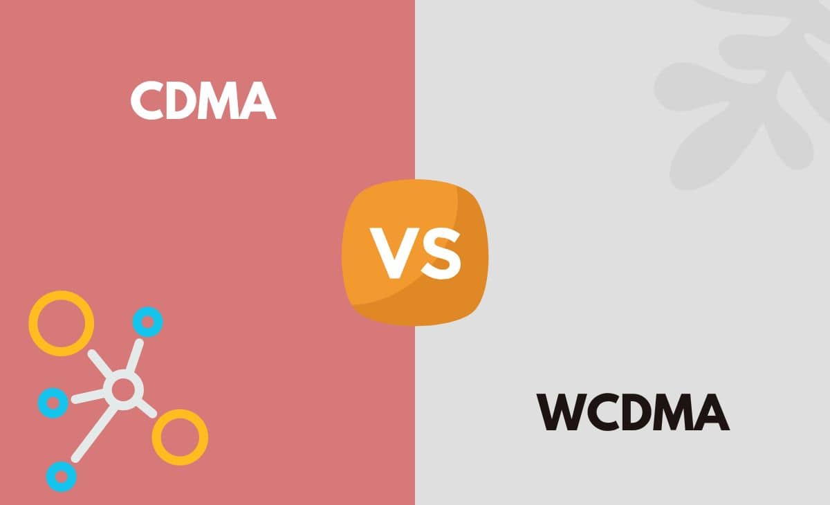 Difference Between CDMA and WCDMA