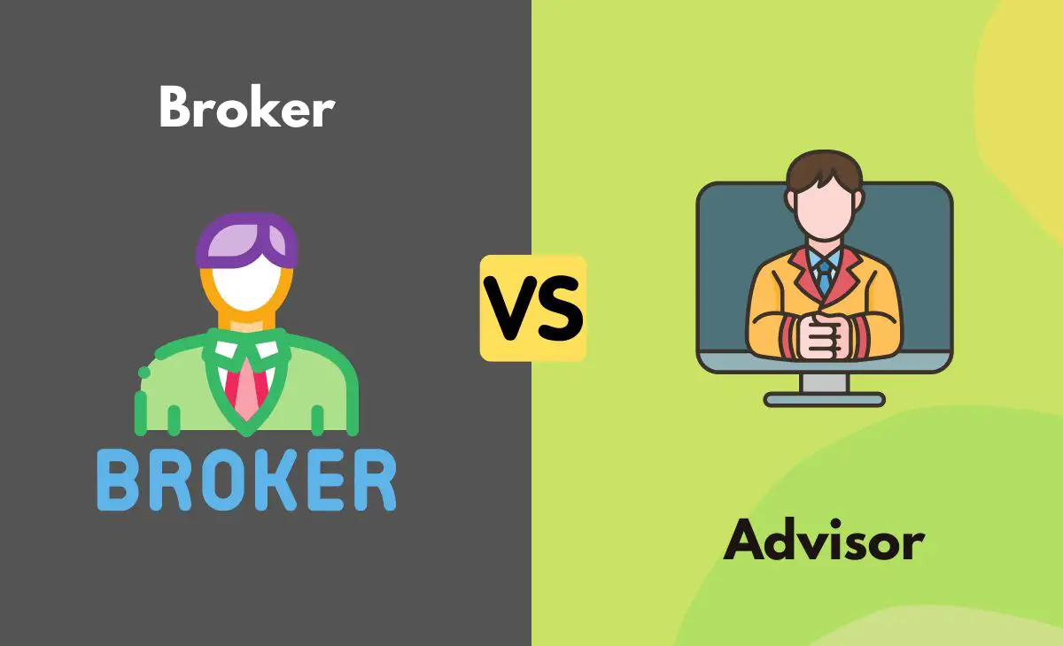Difference Between A Broker and An Advisor