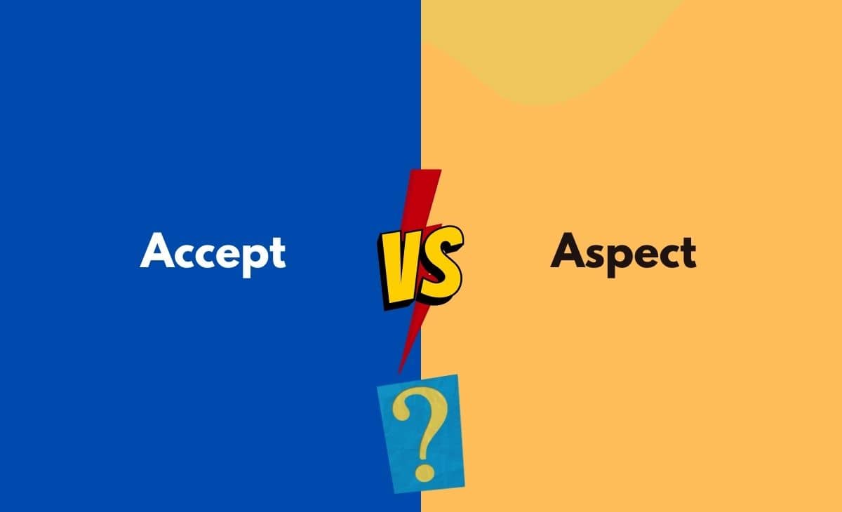 Difference Between Accept and Aspect