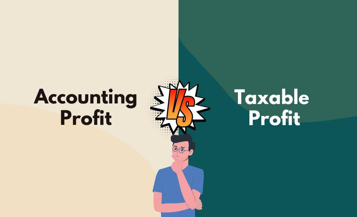 Difference Between Accounting Profit and Taxable Profit