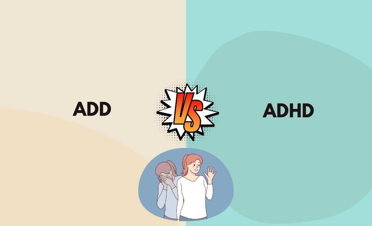 Difference Between ADD and ADHD