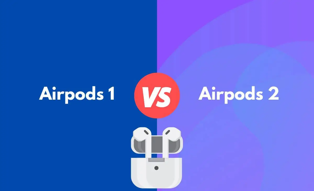 Difference Between Airpods 1 and Airpods 2