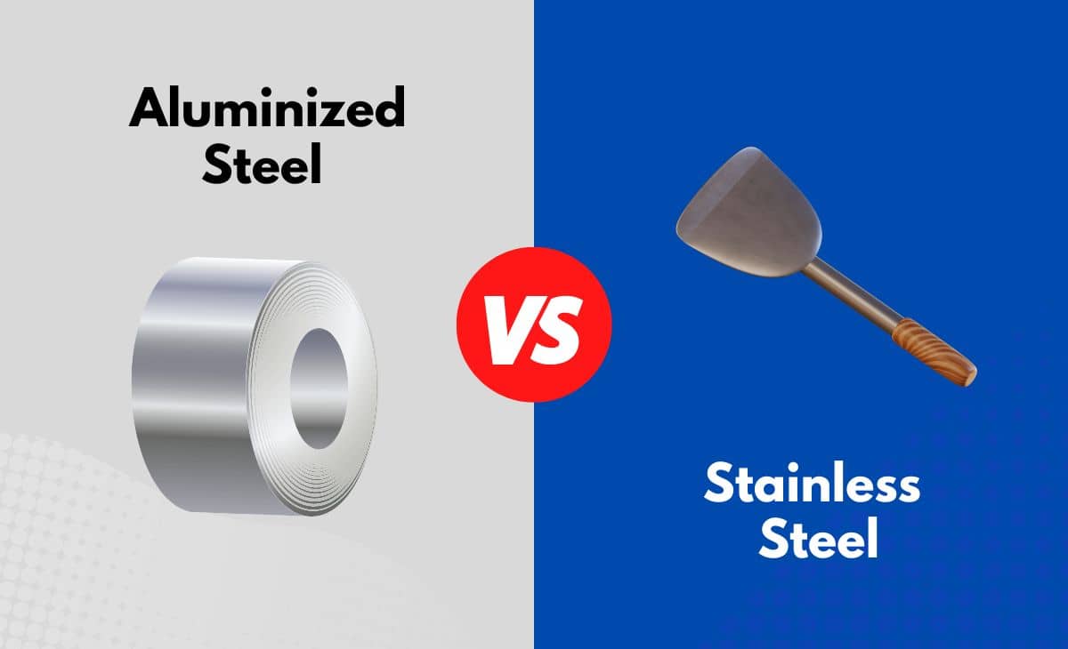 Difference Between Aluminized Steel and Stainless Steel