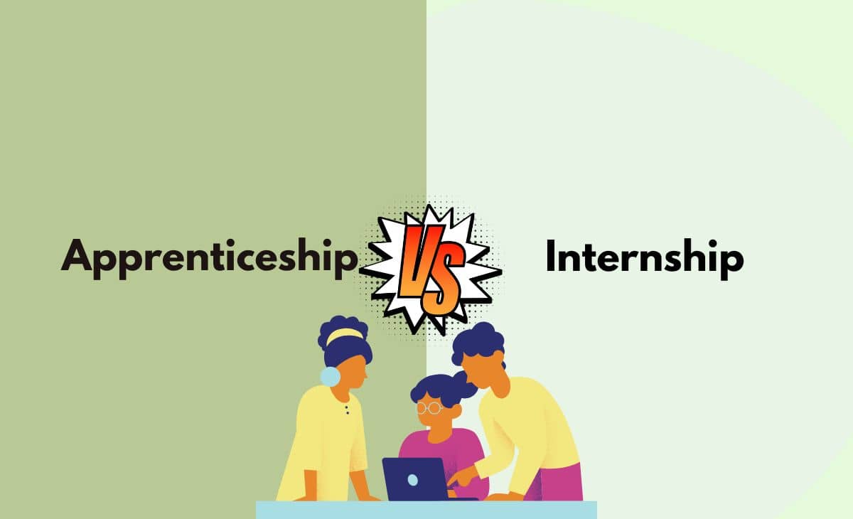 Difference Between Apprenticeship and Internship