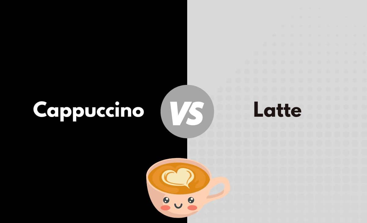 Difference Between Cappuccino and Latte