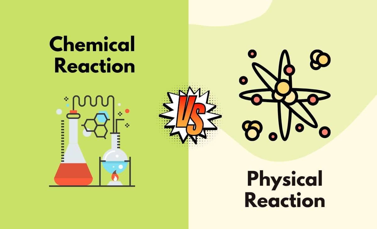 Difference Between Chemical and Physical Reaction