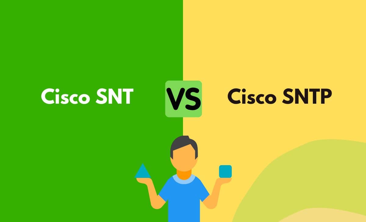 Difference Between Cisco SNT and Cisco SNTP