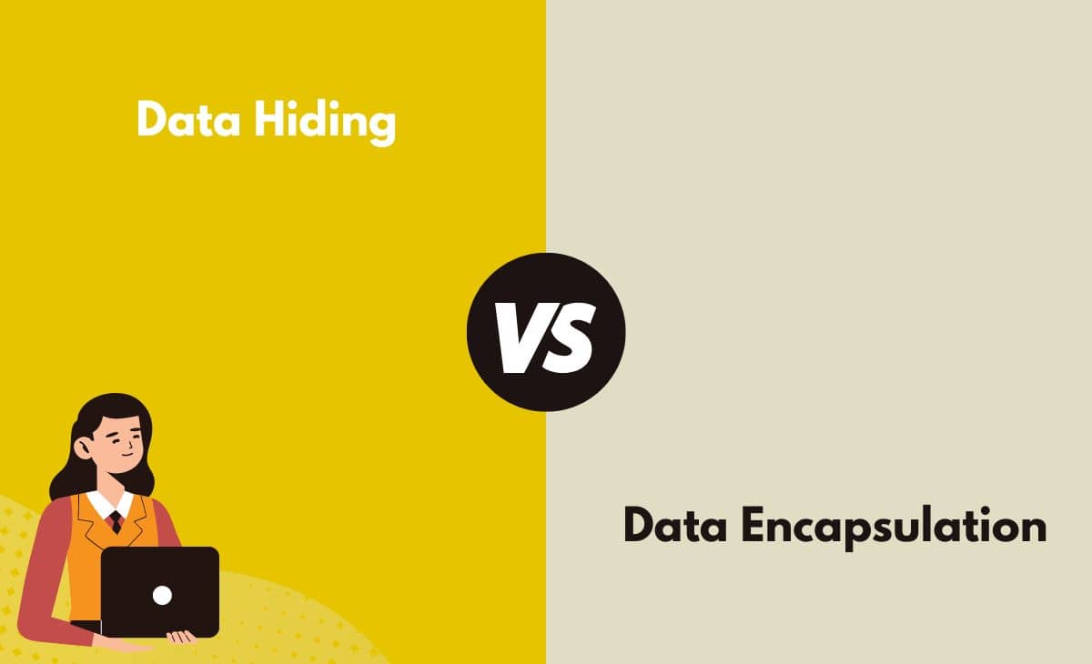 Difference Between Data Hiding and Data Encapsulation