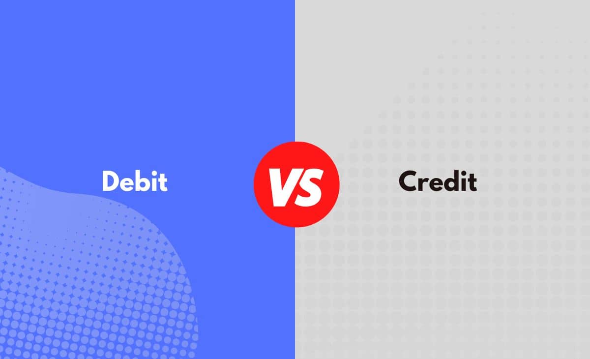 Difference Between Debit and Credit