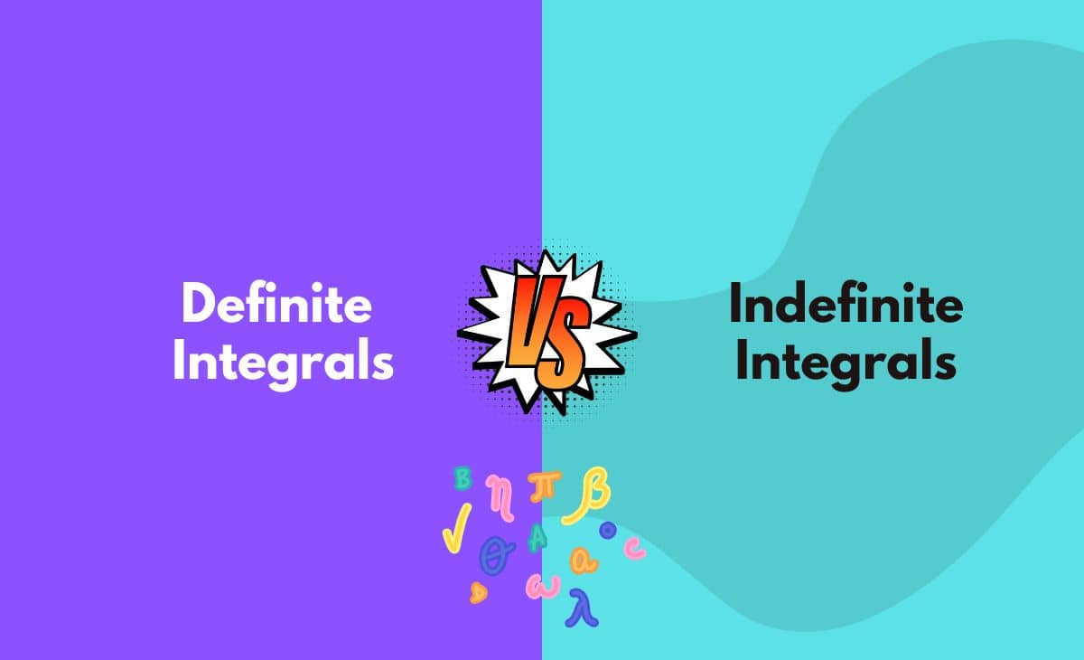 Difference Between Definite and Indefinite Integrals