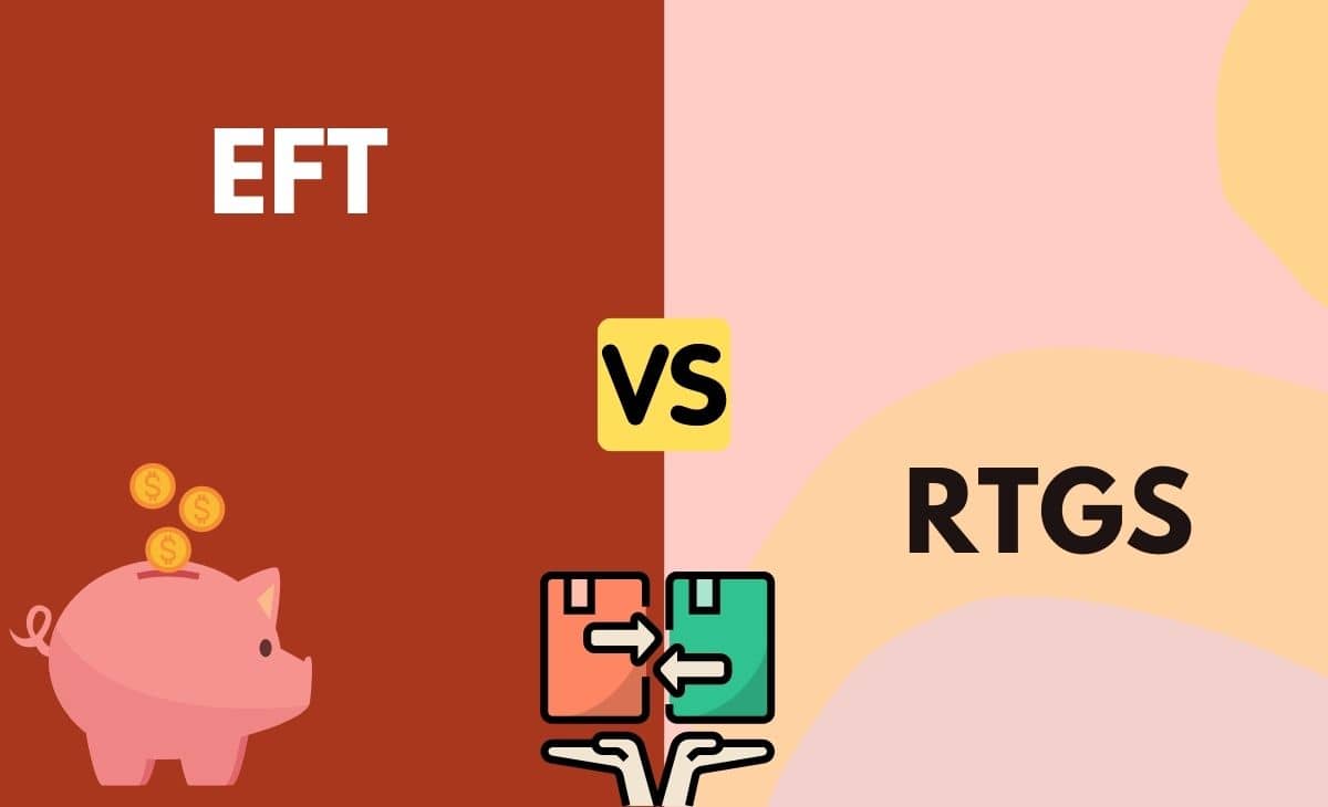 Difference Between EFT and RTGS