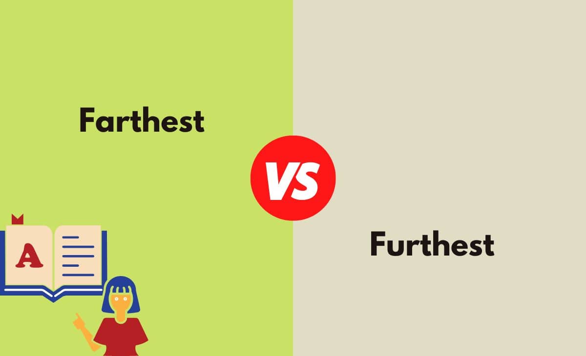 Difference Between Farthest and Furthest