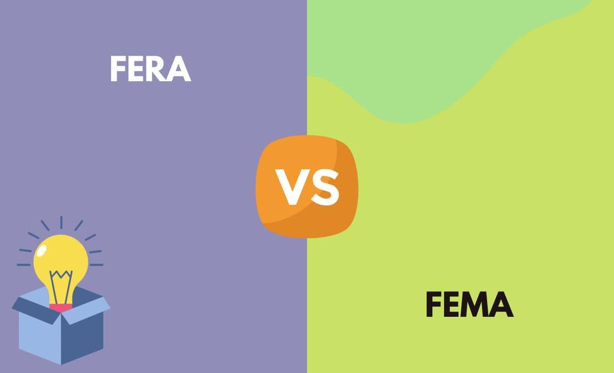 Difference Between FERA and FEMA
