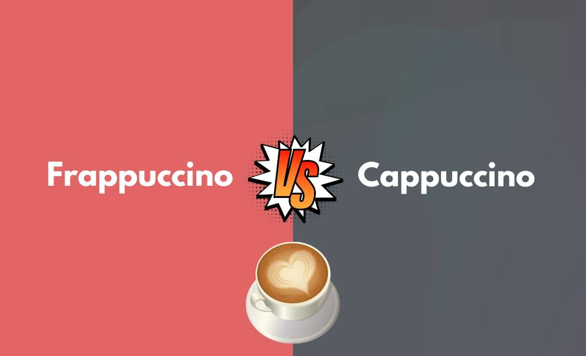 Difference Between Frappuccino and Cappuccino