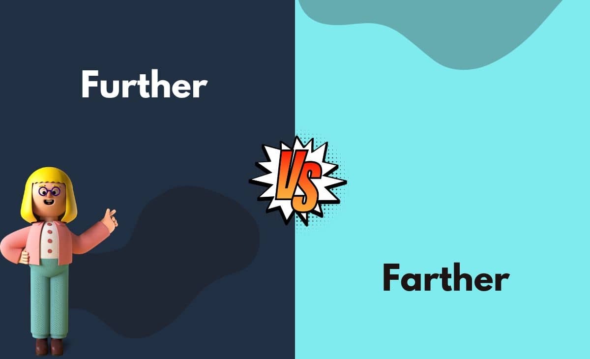 Difference Between Further and Farther