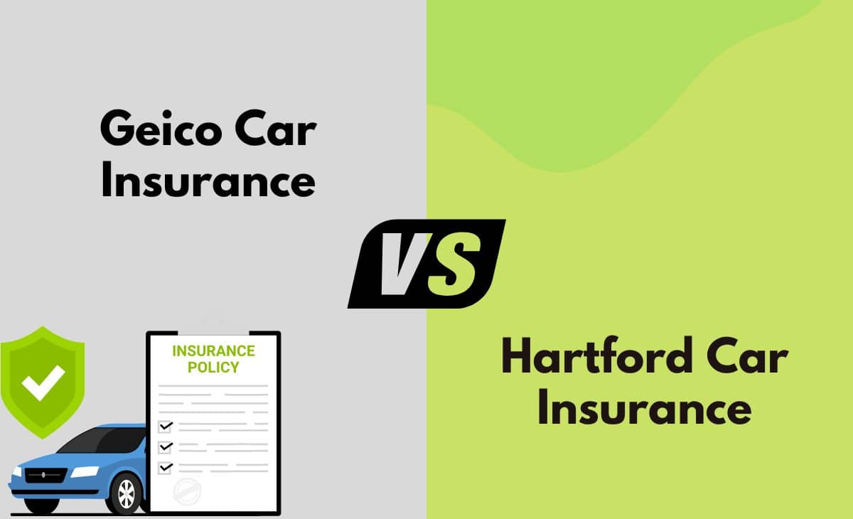 Difference Between Geico and Hartford Car Insurance