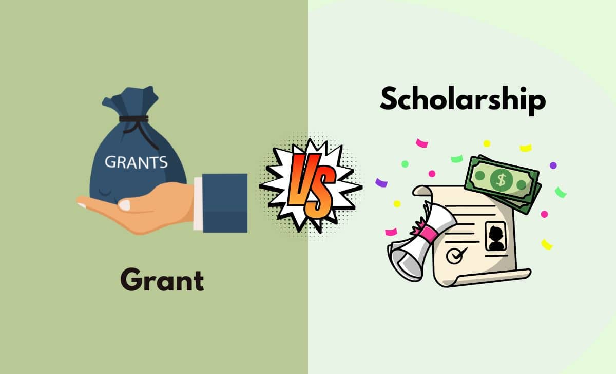 Difference Between Grant and Scholarship