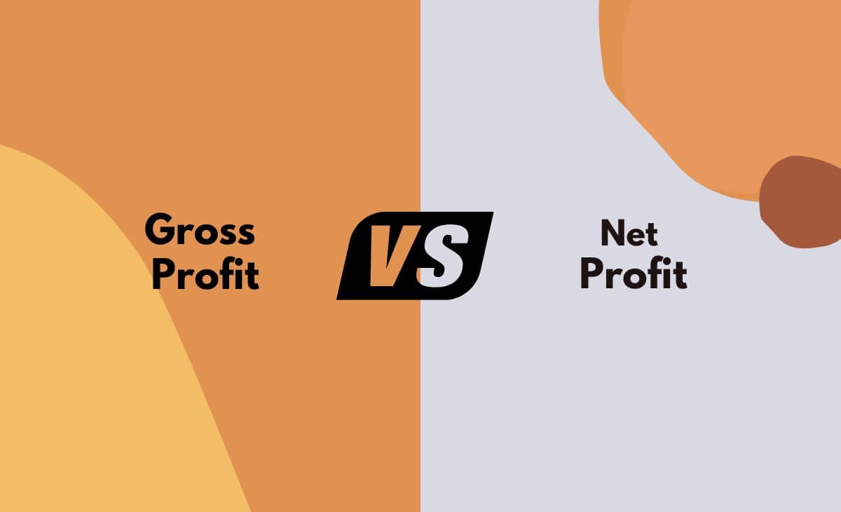 Difference Between Gross Profit and Net Profit