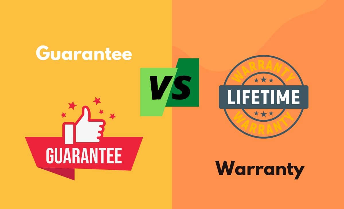 Difference Between Guarantee and Warranty