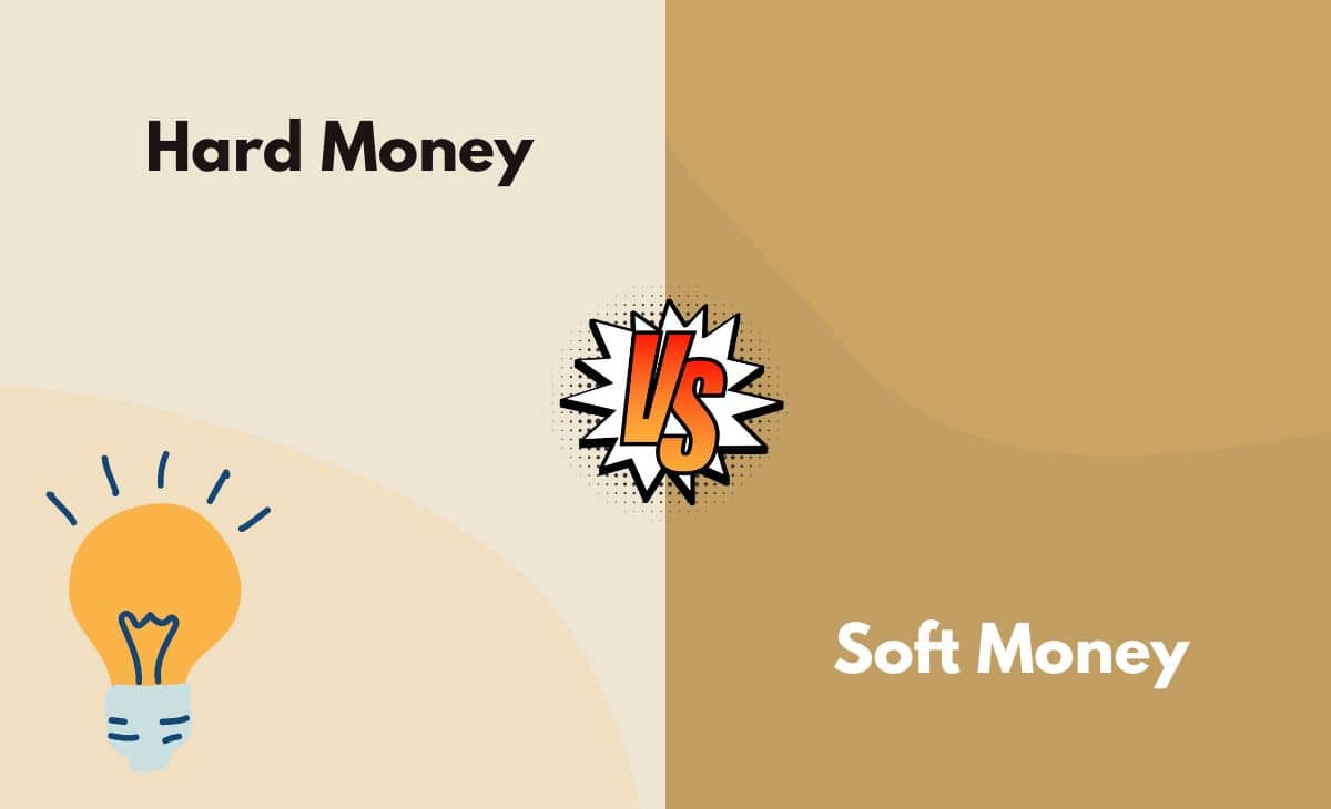 Difference Between Hard Money and Soft Money