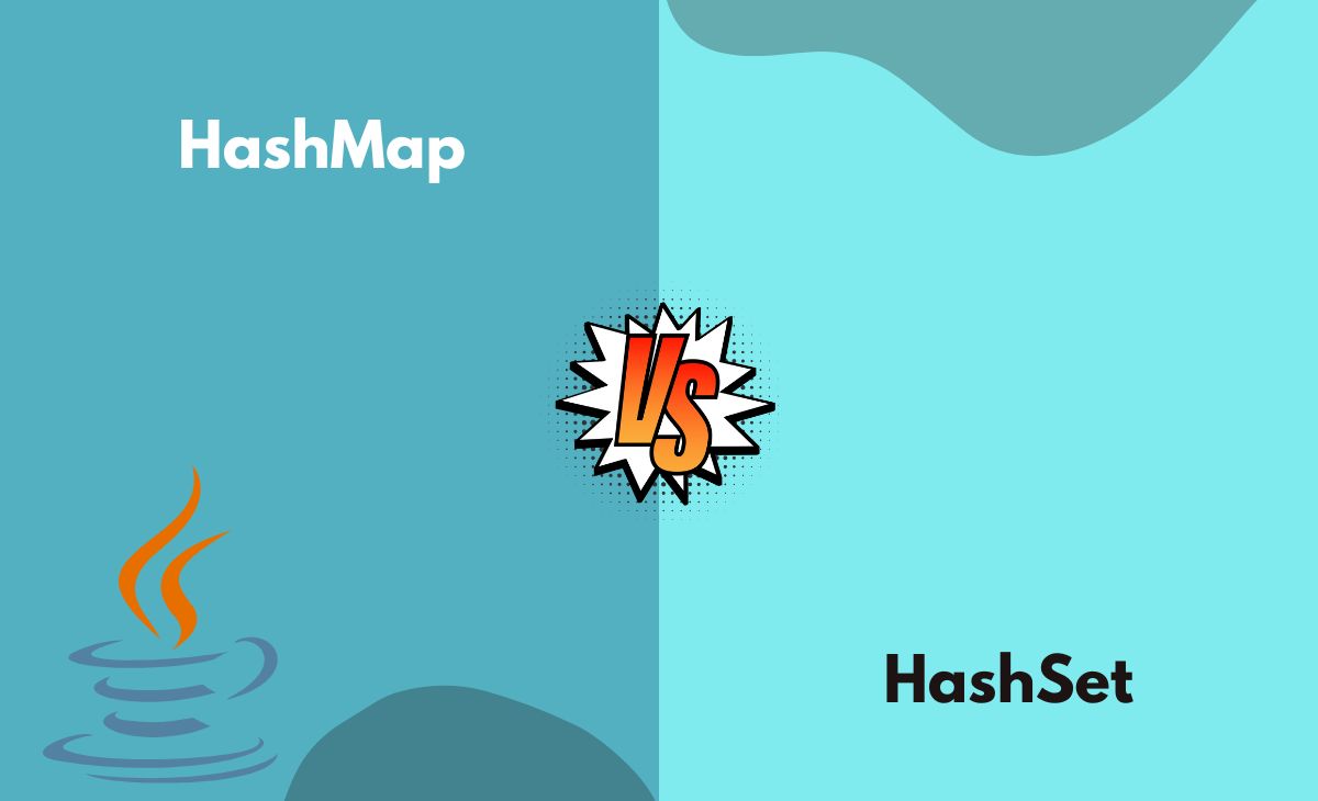 Difference Between HashMap and HashSet