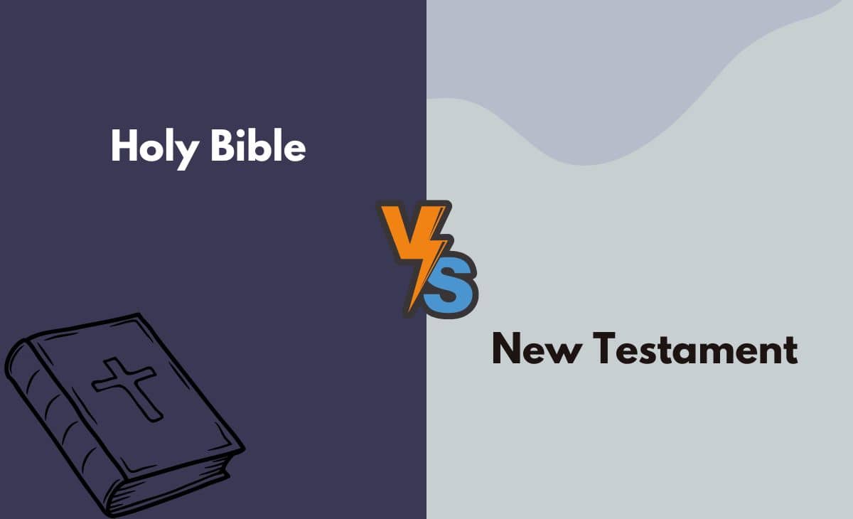 Difference Between Holy Bible and New Testament