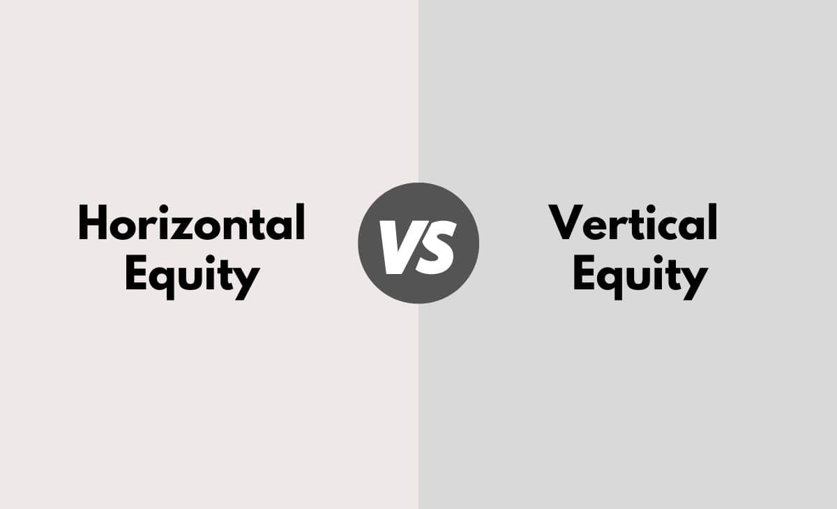 Difference Between Horizontal Equity and Vertical Equity