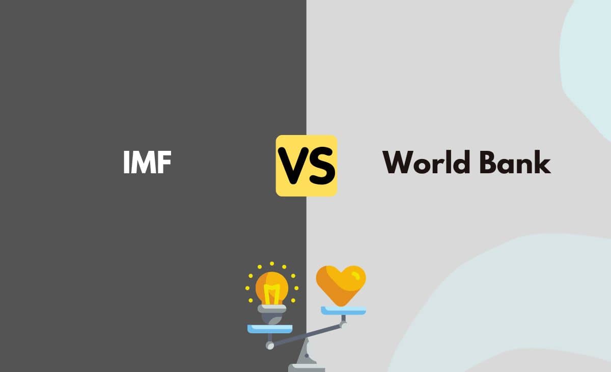 Difference Between IMF and World Bank