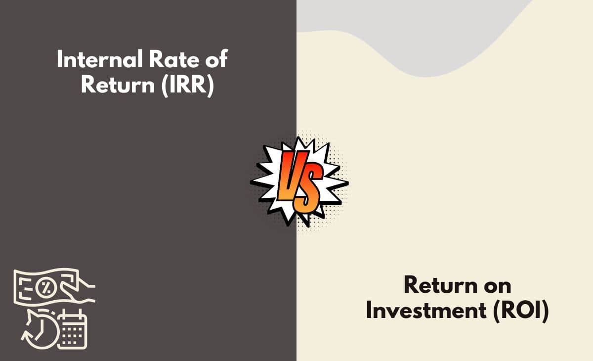 Difference Between IRR and ROI