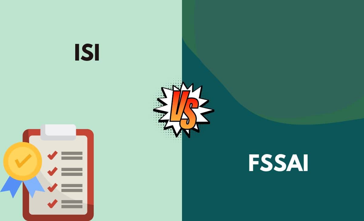 Difference Between ISI and FSSAI