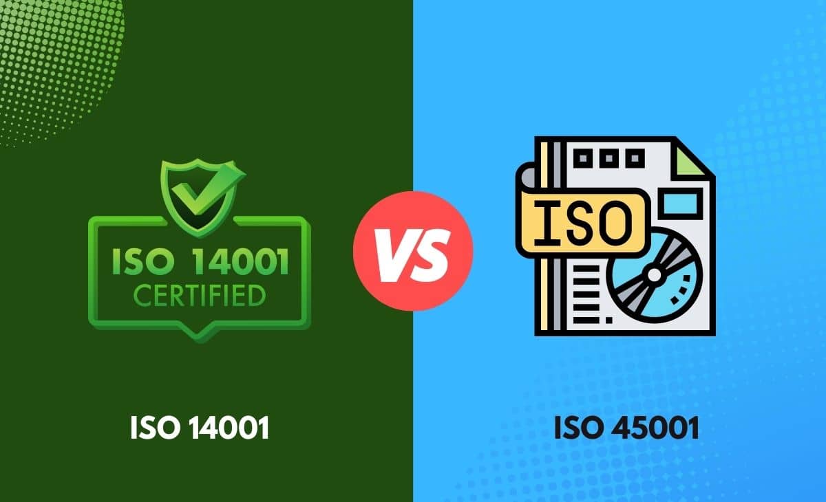 Difference Between ISO 14001 and ISO 45001