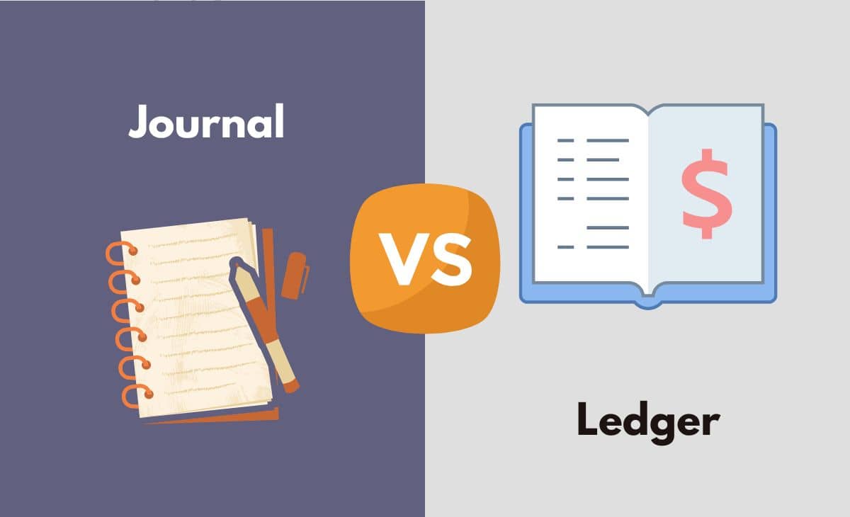 Difference Between Journal and Ledger