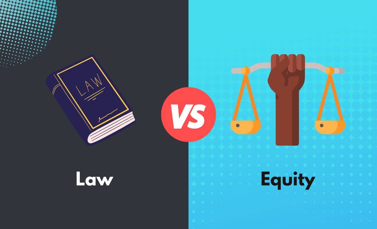 Difference Between Law and Equity