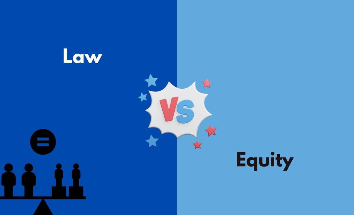 Difference Between Law and Equity