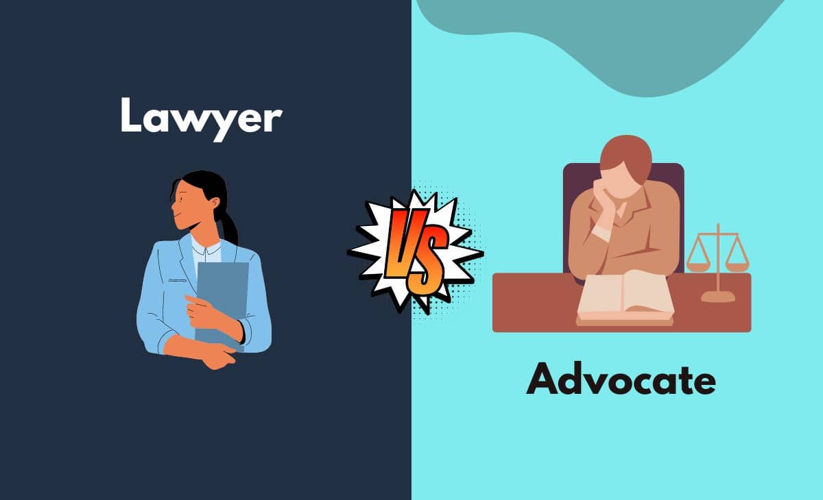 Difference Between Lawyer and Advocate