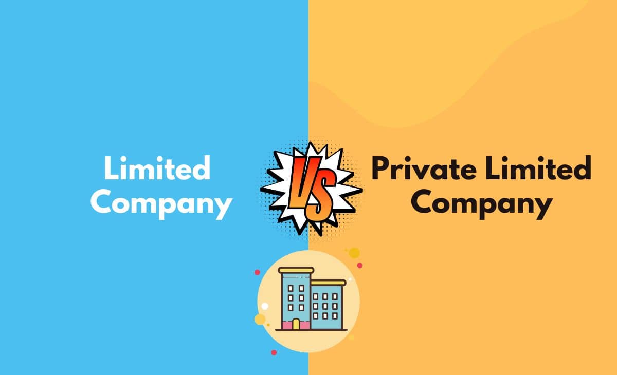 Difference Between Limited Company and Private Limited Company